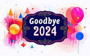 goodbye 2024